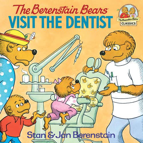 Book cover of The Berenstain Bears Visit the Dentist (I Can Read!)