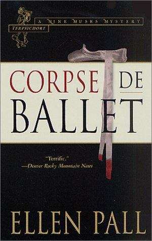 Corpse de Ballet (A Nine Muses Mystery #1)