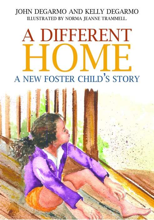 A Different Home: A New Foster Child's Story