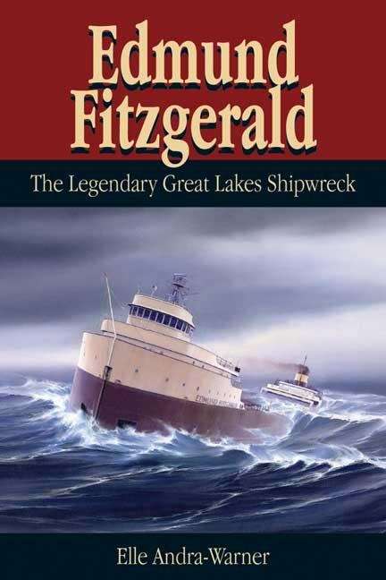 Book cover of Edmund Fitzgerald: The Legendary Great Lakes Shipwreck