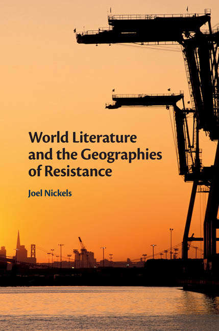 Book cover of World Literature and the Geographies of Resistance