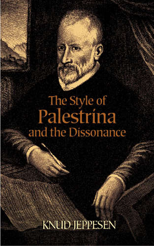 Book cover of The Style of Palestrina and the Dissonance (Dover Books On Music: Analysis)