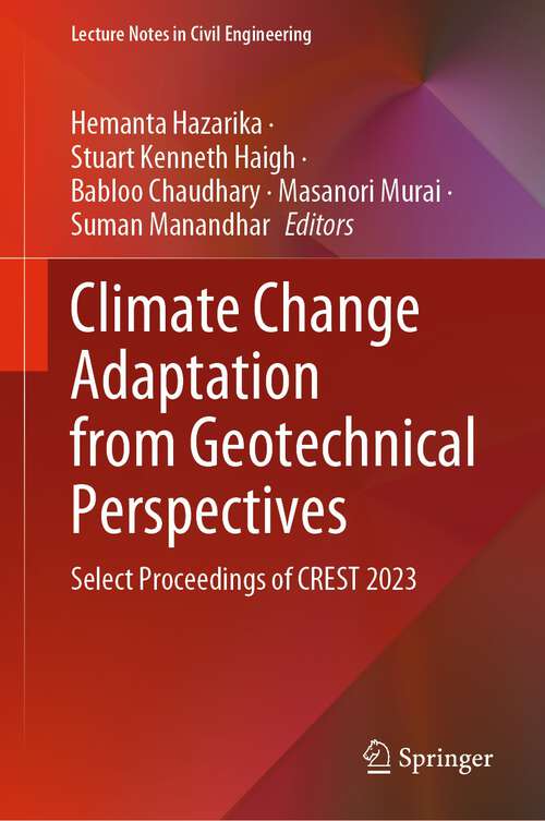 Book cover of Climate Change Adaptation from Geotechnical Perspectives: Select Proceedings of CREST 2023 (2024) (Lecture Notes in Civil Engineering #447)