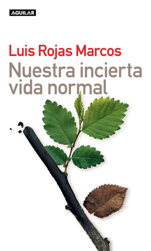 Book cover of Nuestra incierta vida normal
