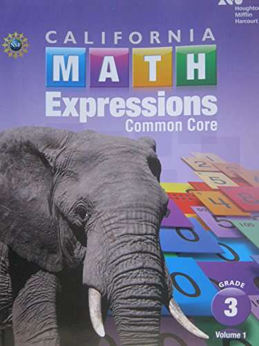 Book cover of California Math Expressions: Common Core, Grade 3 (Houghton Mifflin Harcourt Math Expressions Series: Volume 1)