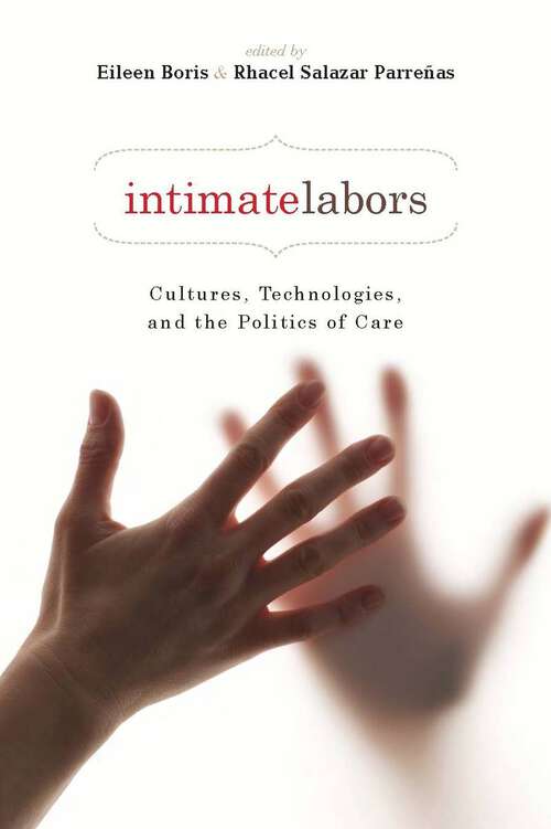 Book cover of Intimate Labors: Cultures, Technologies, and the Politics of Care