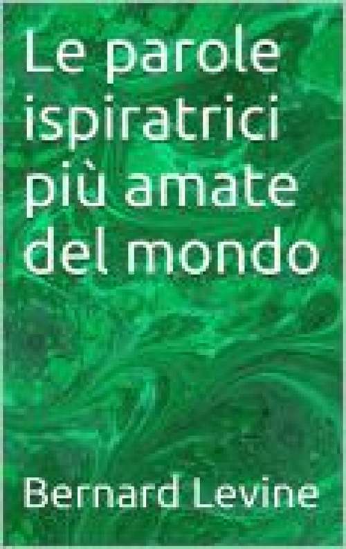 Book cover of Le parole ispiratrici più amate del mondo