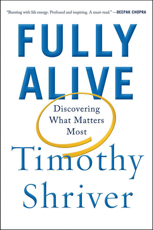 Book cover of Fully Alive: Discovering What Matters Most