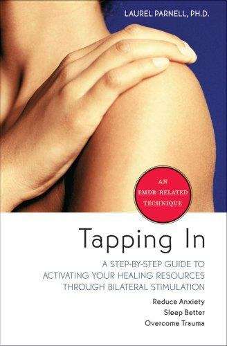 Book cover of Tapping In: A Step-by-step Guide To Activating Your Healing Resources Through Bilateral Stimulation