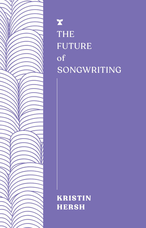 Book cover of The Future of Songwriting