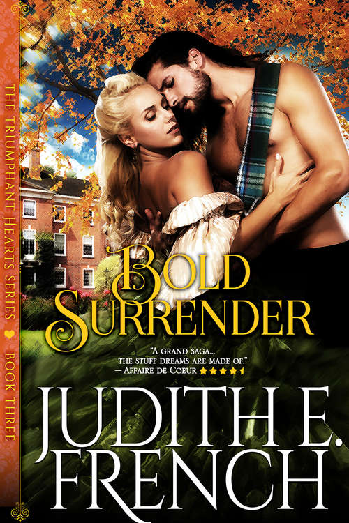 Bold Surrender (The Triumphant Hearts Series #3)