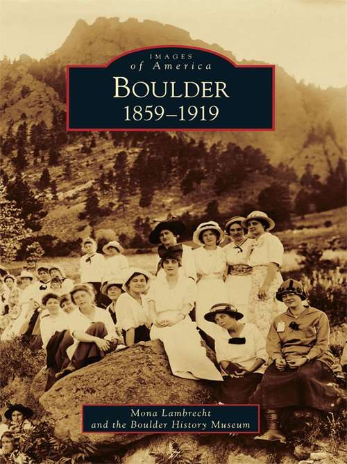 Book cover of Boulder: 1859-1919