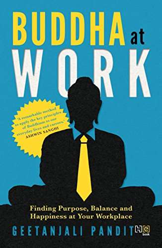 Book cover of Buddha at Work: Finding Purpose, Balance and Happiness at Your Workplace
