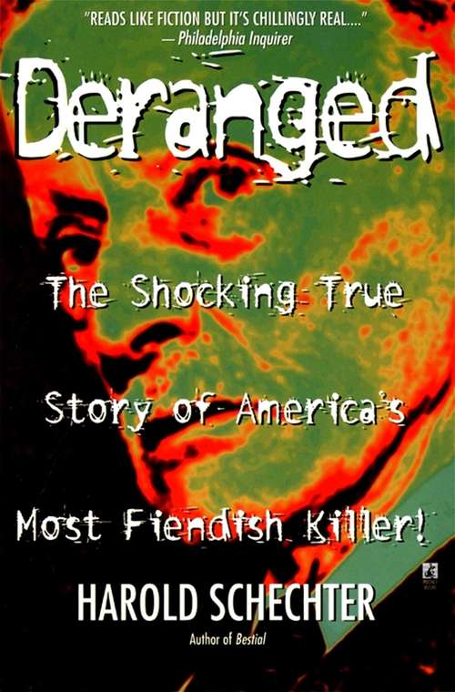 Book cover of Deranged: The Shocking True Story of America's Most Fiendish Killer