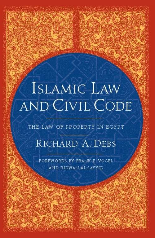 Book cover of Islamic Law and Civil Code: The Law of Property in Egypt