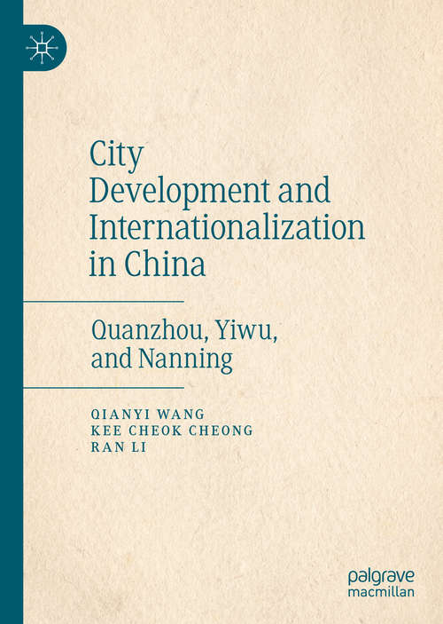 City Development and Internationalization in China: Quanzhou, Yiwu, and Nanning