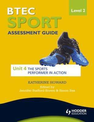 Book cover of BTEC First Sport Level 2 Assessment Guide: Unit 4 The Sports Performer in Action