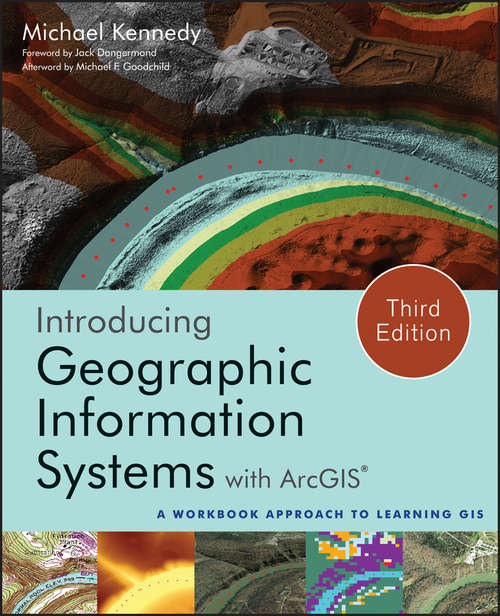 Introducing Geographic Information Systems with ArcGIS: A Workbook Approach to Learning GIS