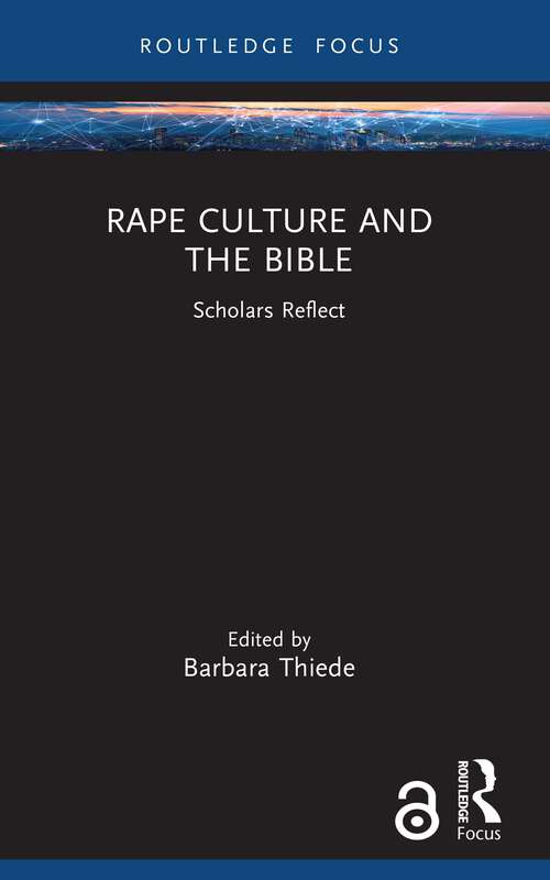 Book cover of Rape Culture and the Bible: Scholars Reflect (1) (Rape Culture, Religion and the Bible)