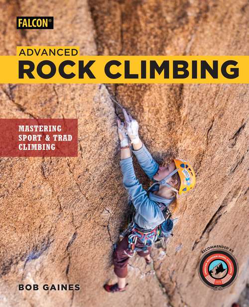 Book cover of Advanced Rock Climbing: Mastering Sport and Trad Climbing