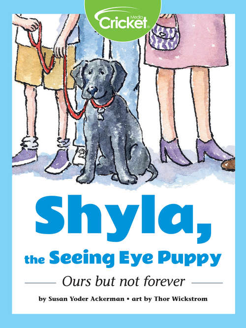 Book cover of Shyla, the Seeing Eye Puppy: Ours But Not Forever