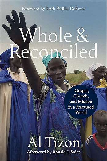Book cover of Whole and Reconciled: Gospel, Church, and Mission in a Fractured World