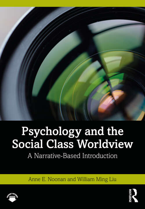 Psychology and the Social Class Worldview: A Narrative-Based Introduction