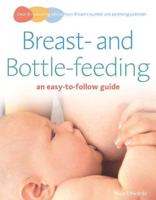 Book cover of Breastfeeding and Bottle-feeding: an easy-to-follow guide