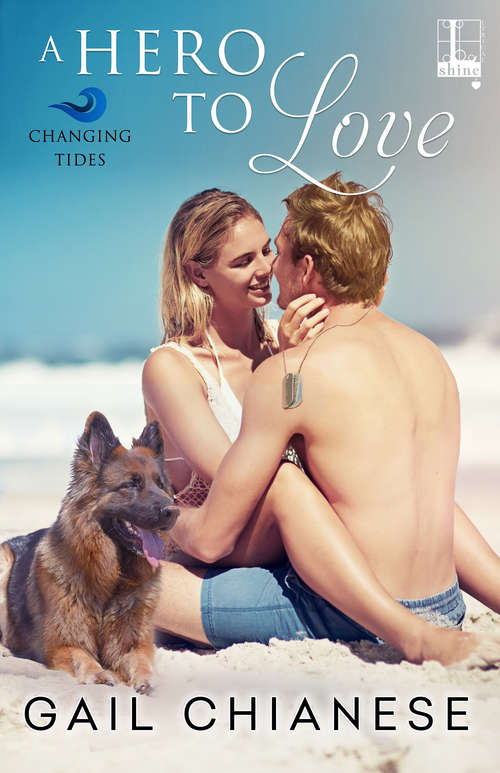 Book cover of A Hero to Love (Changing Tides #2)