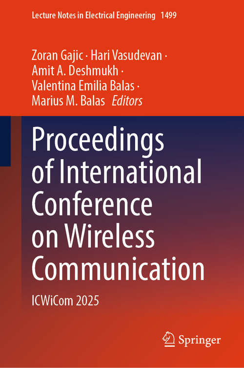 Book cover of Proceedings of International Conference on Wireless Communication: ICWiCom 2025 (Lecture Notes in Electrical Engineering #1499)