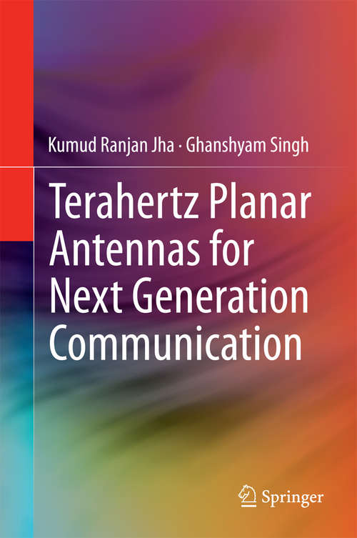 Terahertz Planar Antennas for Next Generation Communication