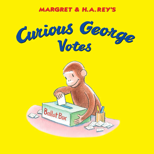 Book cover of Curious George Votes (Curious George)