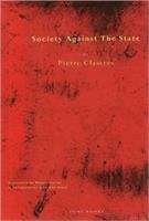 Book cover of Society Against the State: Essays in Political Anthropology