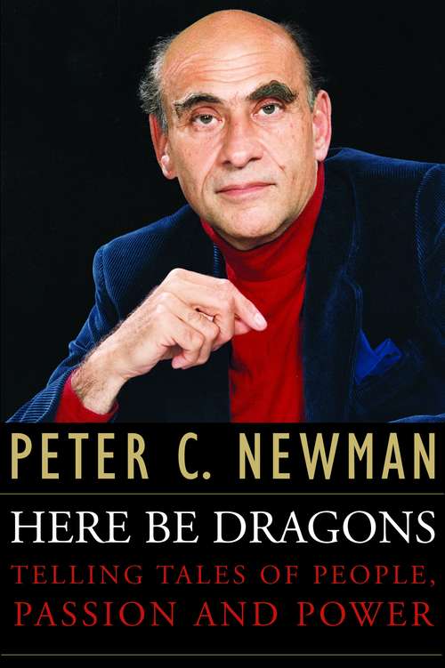 Here Be Dragons: Telling Tales Of People, Passion and Power