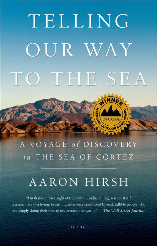 Book cover of Telling Our Way to the Sea: A Voyage of Discovery in the Sea of Cortez