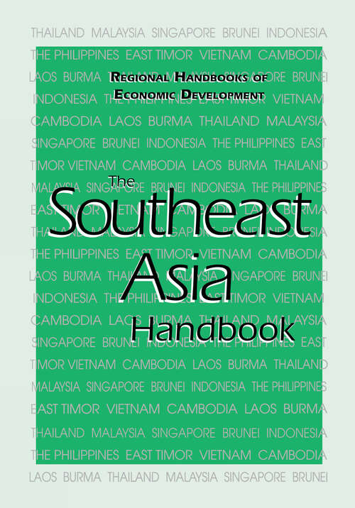 The Southeast Asia Handbook (Regional Handbooks of Economic Development #Vol. 3)
