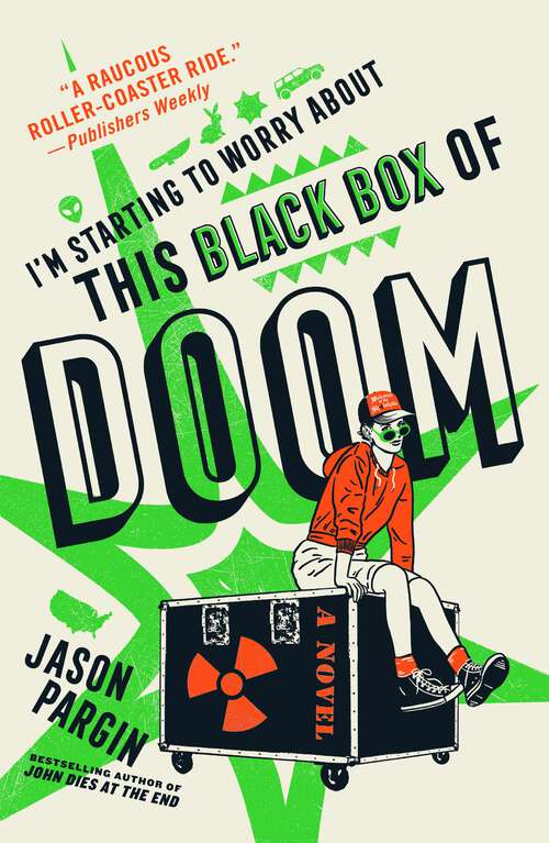 Book cover of I'm Starting to Worry About This Black Box of Doom: A Novel