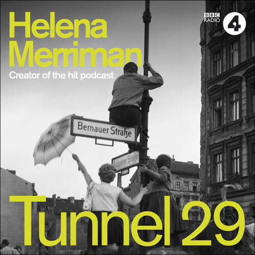 Book cover of Tunnel 29: Love, Espionage and Betrayal: the True Story of an Extraordinary Escape Beneath the Berlin Wall