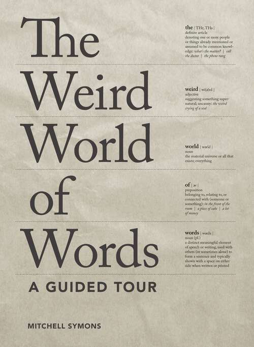 Book cover of The Weird World of Words: A Guided Tour