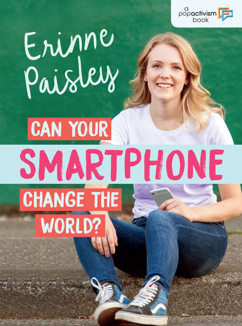 Book cover of Can Your Smartphone Change the World? (PopActivism)