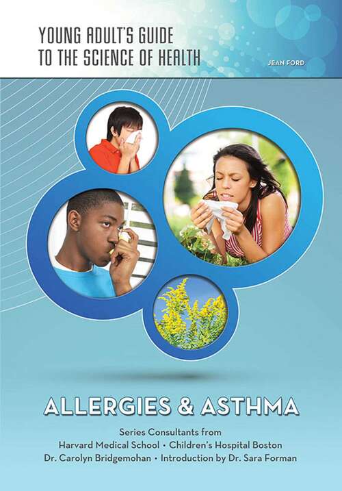 Allergies & Asthma: A Teen's Guide To Contraception And Pregnancy (Young Adult's Guide to the Science of He #15)