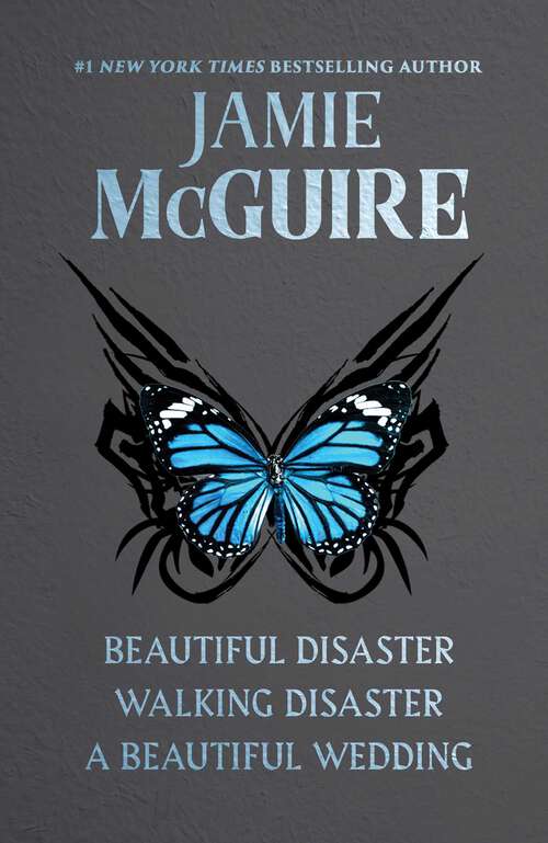 Book cover of Jamie McGuire Beautiful Series Ebook Boxed Set: Beautiful Disaster, Walking Disaster, and A Beautiful Wedding (Boxed Set)