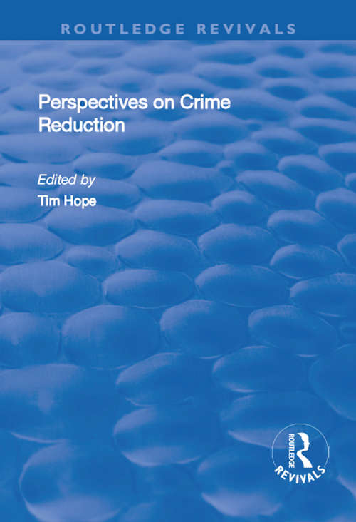 Perspectives on Crime Reduction (Routledge Revivals)