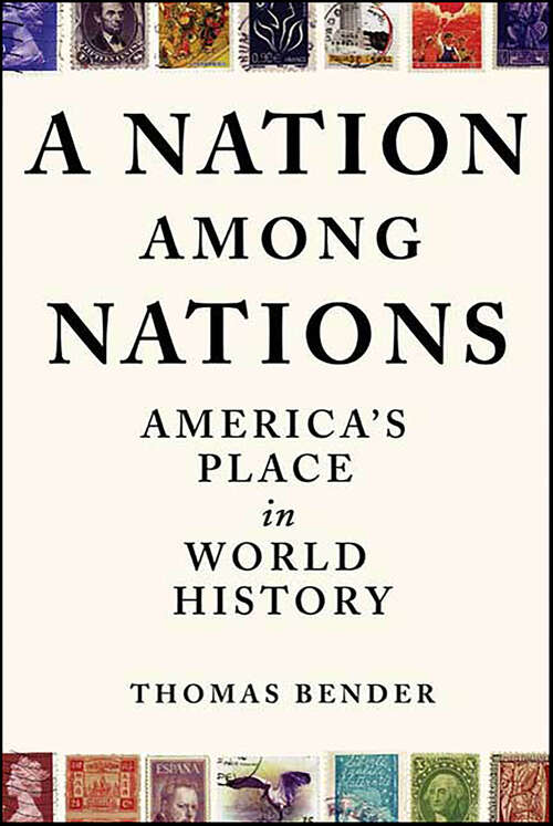Book cover of A Nation Among Nations: America's Place in World History