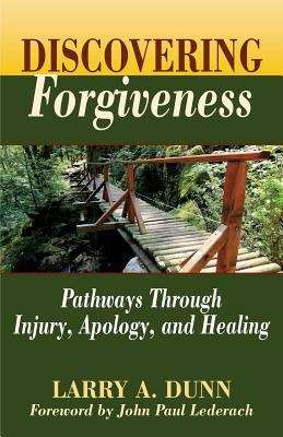 Book cover of Discovering Forgiveness: Pathways Through Injury, Apology, And Healing