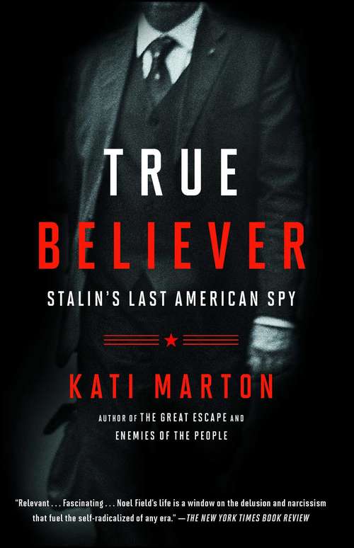 Book cover of True Believer: Stalin's Last American Spy