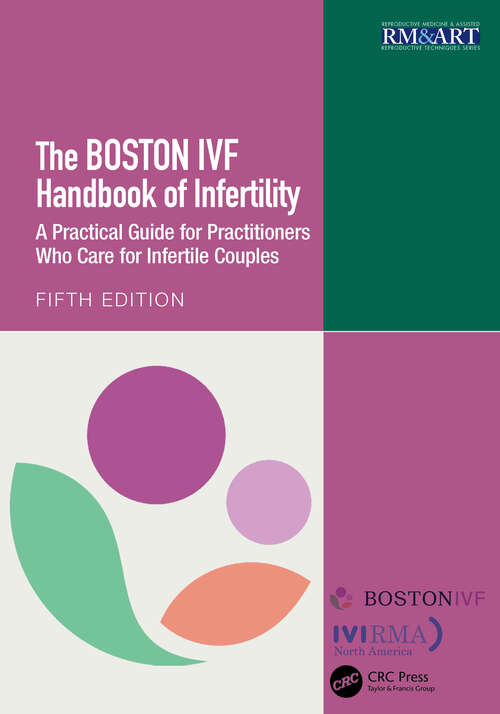 Book cover of The Boston IVF Handbook of Infertility: A Practical Guide for Practitioners Who Care for Infertile Couples (5) (Reproductive Medicine and Assisted Reproductive Techniques Series)