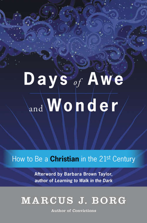 Book cover of Days of Awe and Wonder: How to Be a Christian in the Twenty-first Century