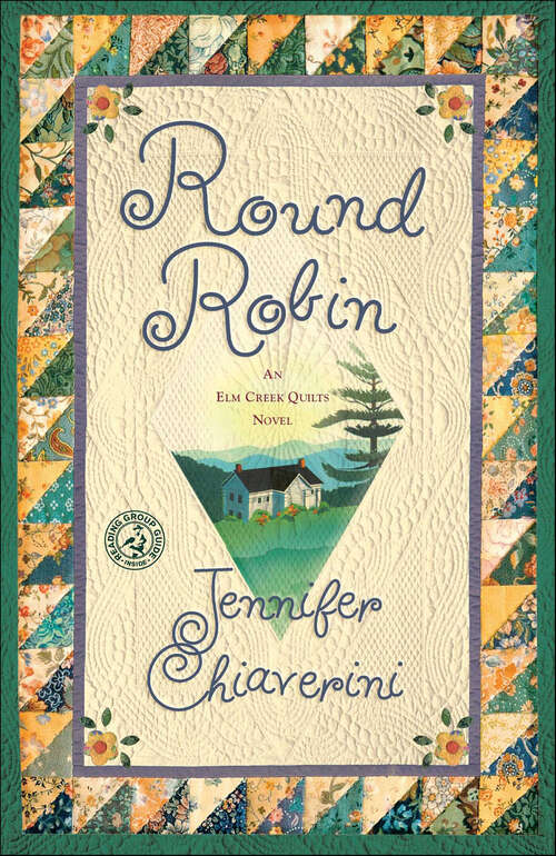 Book cover of Round Robin: An Elm Creek Quilts Book (The Elm Creek Quilts: No. 2)