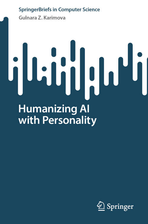 Book cover of Humanizing AI with Personality (SpringerBriefs in Computer Science)